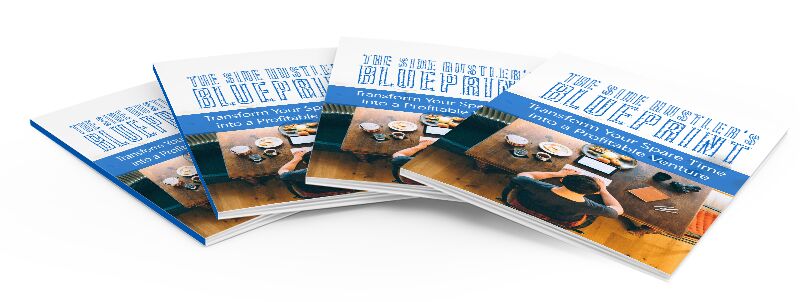 eCover representing The Side Hustlers Blueprint eBooks & Reports with Master Resell Rights