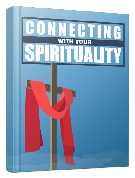 eCover representing Connecting With Your Spirituality eBooks & Reports with Resell Rights