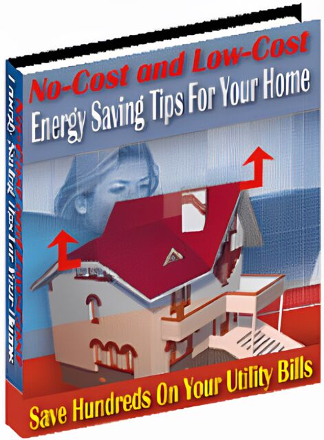 eCover representing No-Cost & Low-Cost Energy Saving Tips For Your Home eBooks & Reports with Master Resell Rights